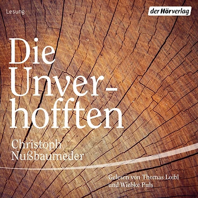 Die Unverhofften (Abridged)
