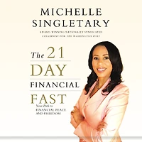 The 21-Day Financial Fast: Your Path to Peace and Freedom