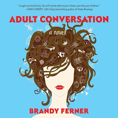 Adult Conversation: A Novel
