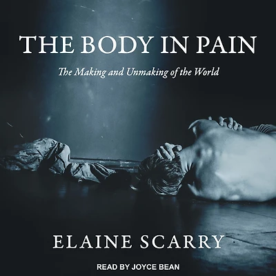 the Body Pain: Making and Unmaking of World