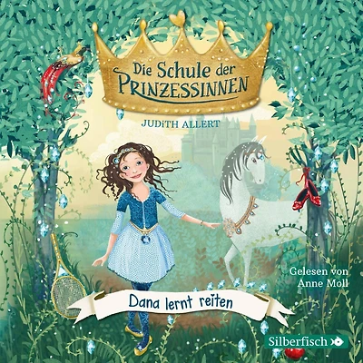 Die Schule der Prinzessinnen 2: Dana lernt reiten
