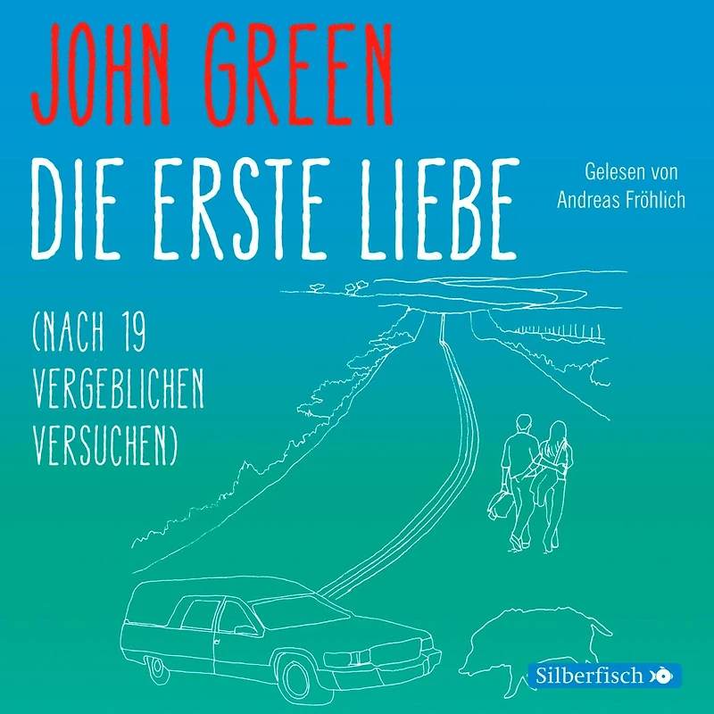 Die erste Liebe (nach 19 vergeblichen Versuchen) (Abridged)