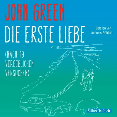 Die erste Liebe (nach 19 vergeblichen Versuchen) (Abridged)