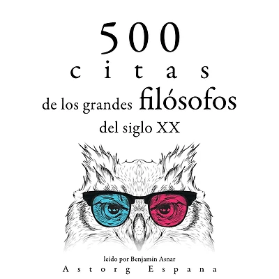 500 citas de los grandes filósofos del siglo XX: Colección las mejores citas