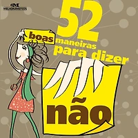 52 boas maneiras para dizer "não"