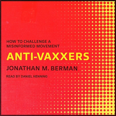 Anti-vaxxers: How to Challenge a Misinformed Movement