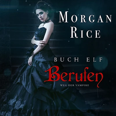 Berufen (Band #11 Der Weg Vampire)