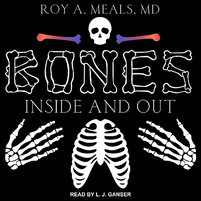 Bones: Inside and Out