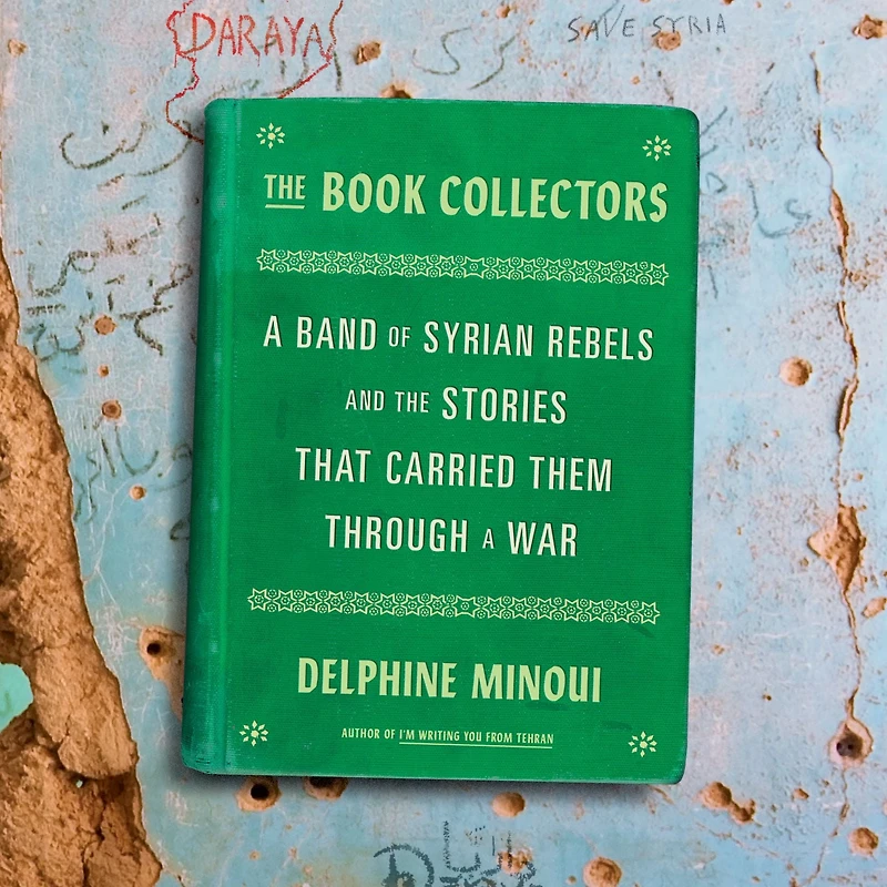 the Book Collectors: a Band of Syrian Rebels and Stories That Carried Them Through War