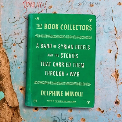 the Book Collectors: a Band of Syrian Rebels and Stories That Carried Them Through War