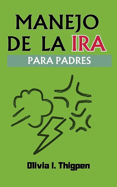 Manejo de la Ira Para Padres (Disciplina Positiva)
