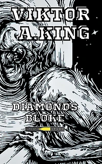 Diamonds Bloke (Viktor A. King multilanguages, #1)