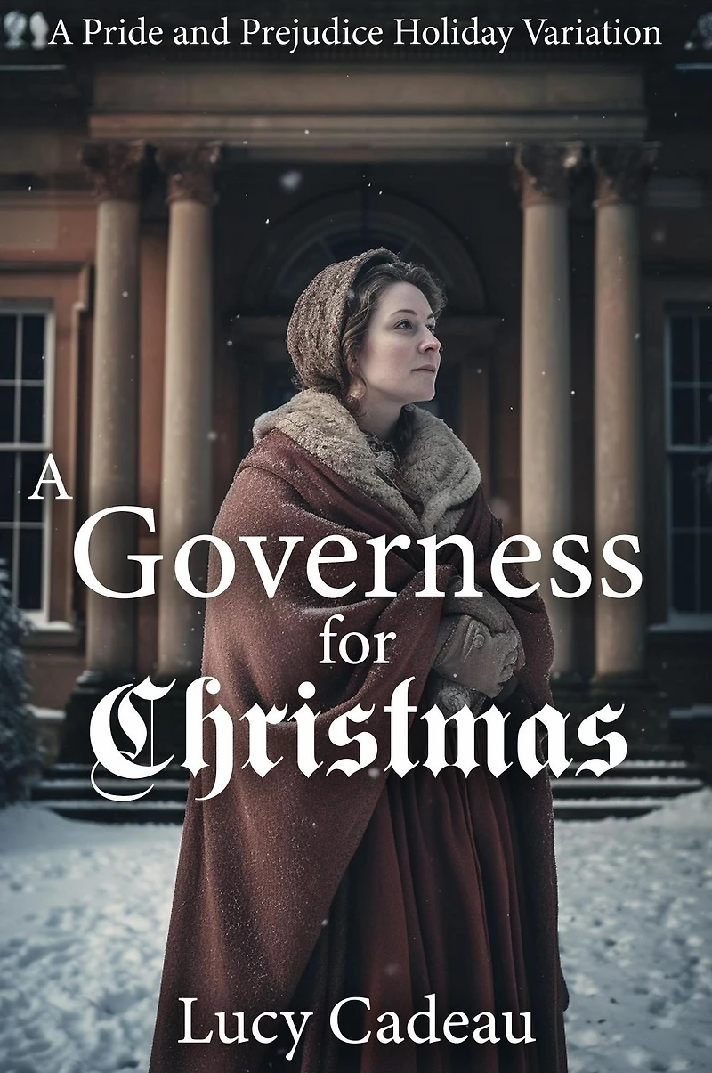 A Governess for Christmas: A Pride and Prejudice Holiday Variation