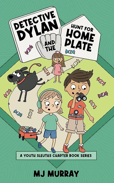 Detective Dylan and the Hunt for Home Plate (A Youth Sleuths Chapter Book Series, #2)