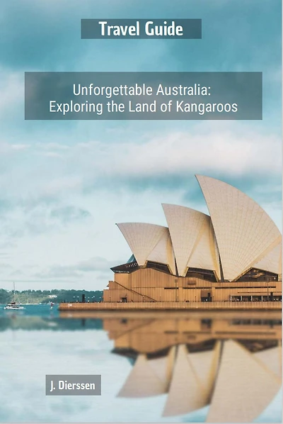 Unforgettable Australia: Exploring the Land of Kangaroos