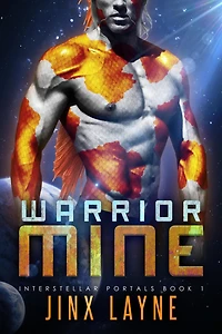 Warrior Mine (Interstellar Portals, #1)