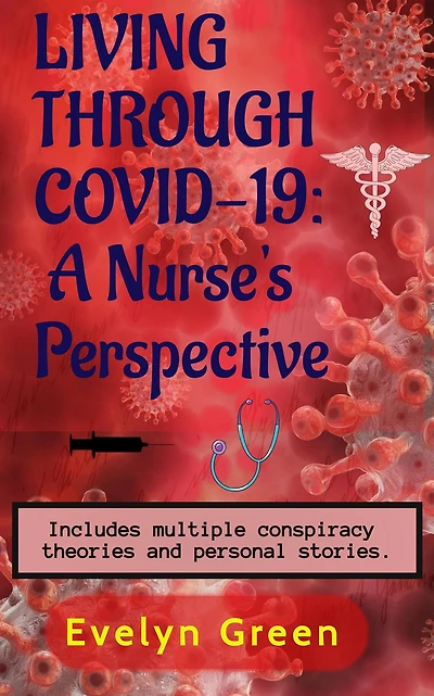 Living Through COVID-19: A Nurse's Perspective
