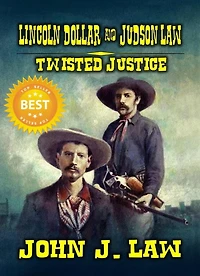 Lincoln Dollar and Judson Law - Twisted Justice