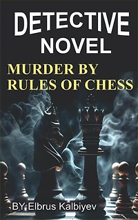 Murder by Rules of Chess