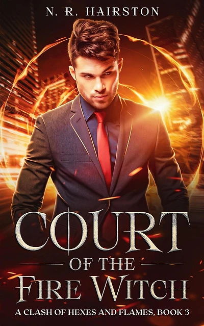 Court of the Fire Witch (A Clash of Hexes and Flames, #3)