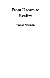 From Dream to Reality