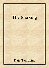 The Marking (Off the Beaten Path, #1)