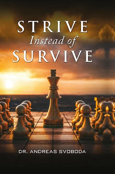 Strive Instead of Survive