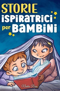 Storie Ispiratrici per Bambini (Libri Motivazionali per Bambini, #6)