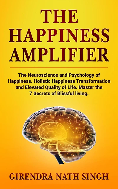 The Happiness Amplifier (Master Personal Development, #2)