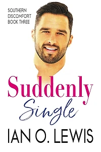 Suddenly Single (Southern Discomfort, #3)
