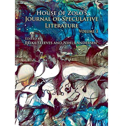 House of Zolo's Journal of Speculative Literature, Volume 3