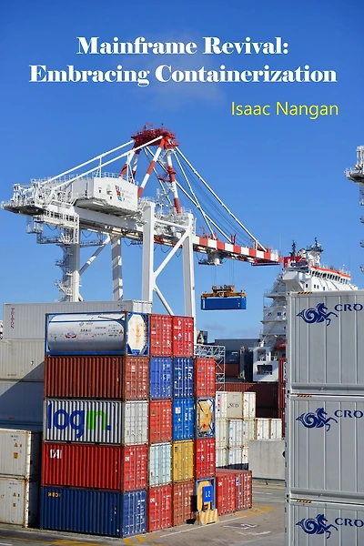 Mainframe Revival: Embracing Containerization (Mainframes)