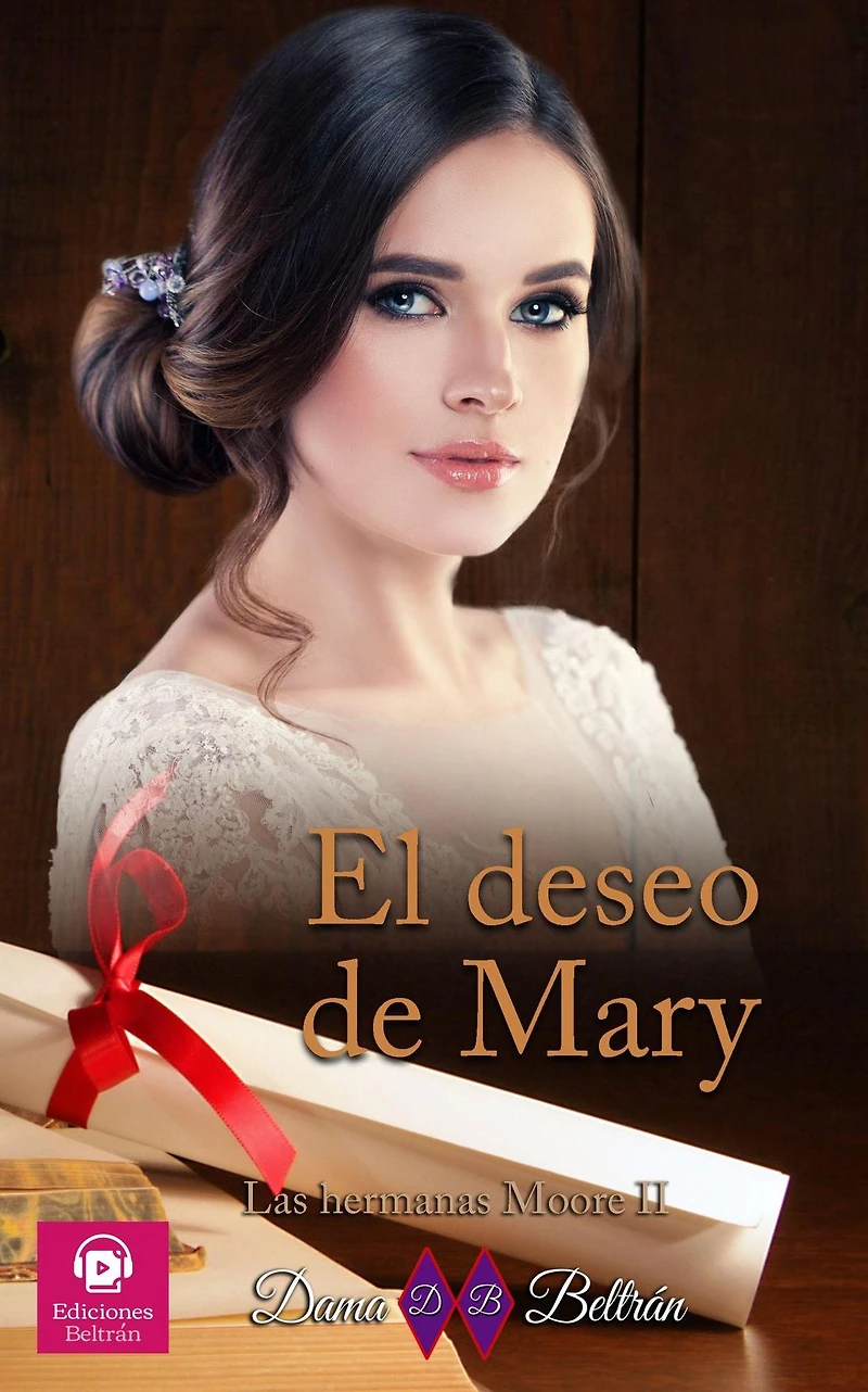 El deseo de Mary (Las hermanas Moore, #2)
