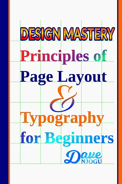 Design Mastery: Principles of Page Layout and Typography for Beginners