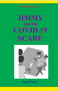 Jimmy and the Covid 19 Scare (JIMMY DIARIES SERIES, #4)