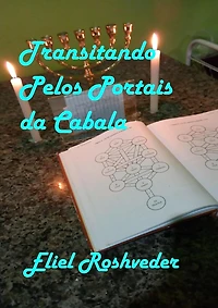 Transitando Pelos Portais da Cabala (Cabala e Meditação, #17)