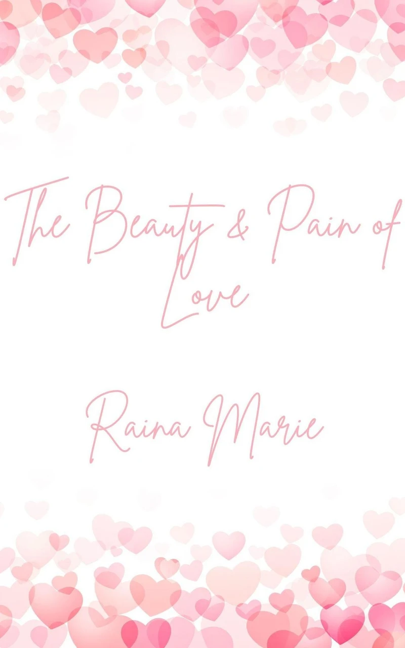 The Beauty & Pain of Love