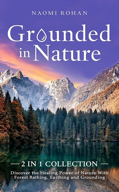 Grounded in Nature (Healing Power of Nature)