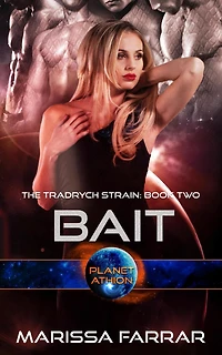 Bait (The Tradrych Strain, #2)