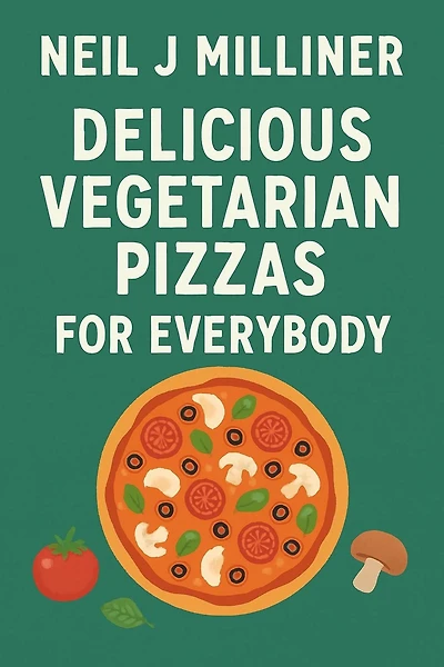 Delicious Vegetarian Pizzas For Everybody