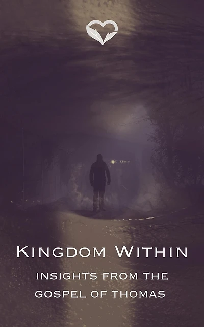 The Kingdom Within: Insights from the Gospel of Thomas
