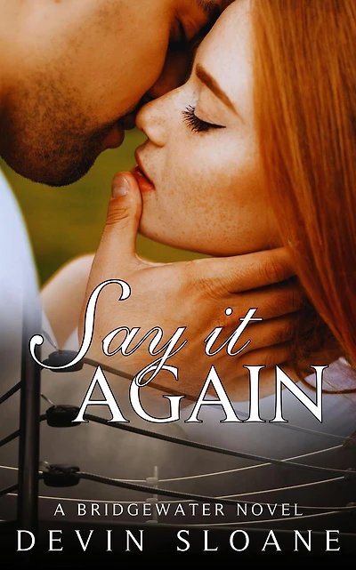 Say it Again (Bridgewater, #0.5)