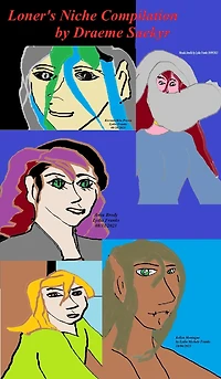Loner's Niche Compilation