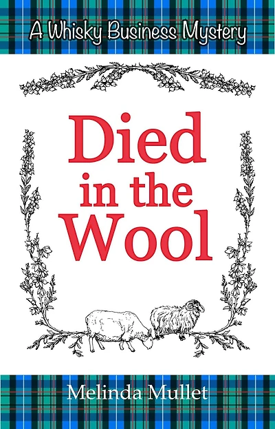 Died in the Wool (Whisky Business Mystery, #4)