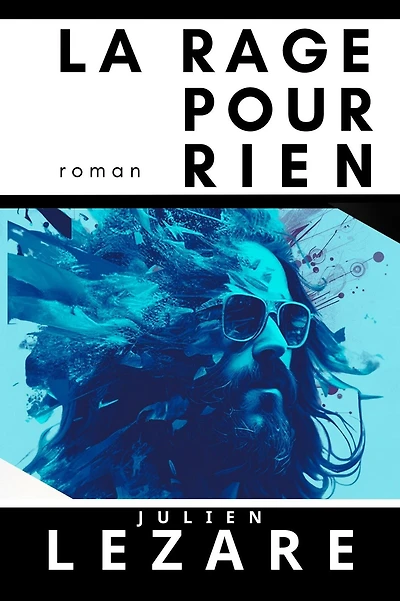 La rage pour rien