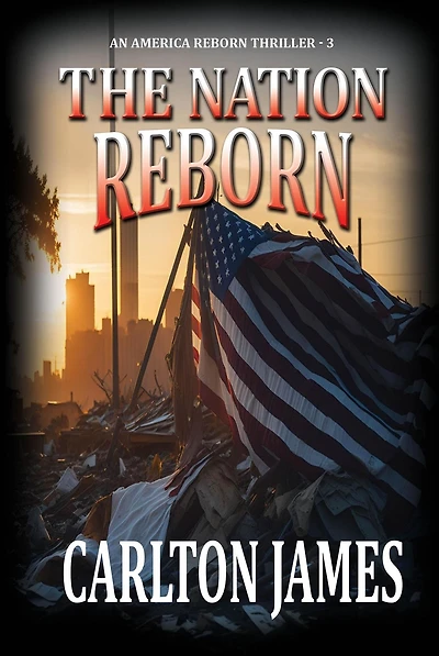 The Nation Reborn (An America Thriller, #3)