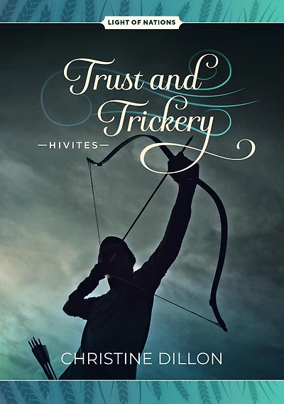 Trust and Trickery - Hivites (Light of Nations, #3)