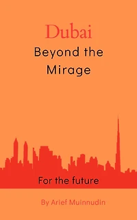 Dubai Beyond The Mirage