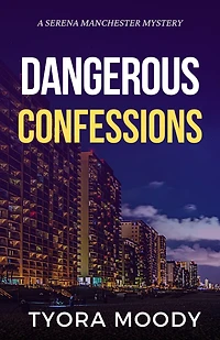Dangerous Confessions (Serena Manchester Mysteries, #2)