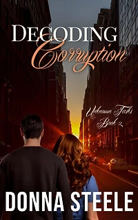Decoding Corruption (Unknown Tasks, #2)